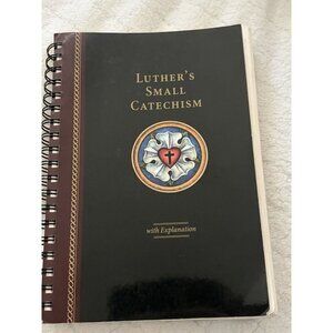 Luther's Small Catechism with Explanation - 2018 Spiral Bound Edition